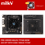 【Pre-order】Milk-V Titan--Shipping Within 45 Day--Please Do Not Combine with In-stock Items